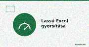 „Nagyon lassú az Excel?” – Excel optimalizálás