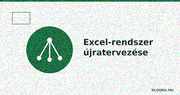 „Egy Excelben vezetünk mindent?” – Excel-rendszer újratervezése